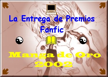 La Entrega de Premios Fanfic *Manga de Oro 2002*